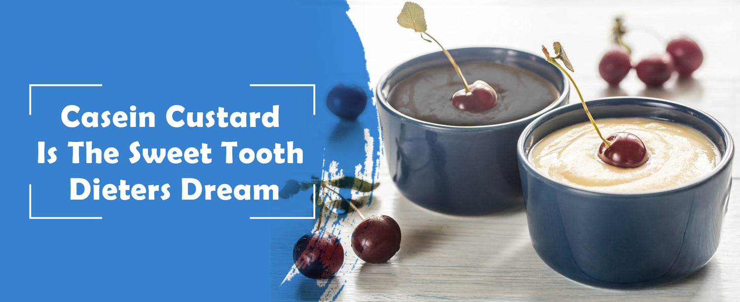 Casein Custard Is The Sweet Tooth Dieters Dream