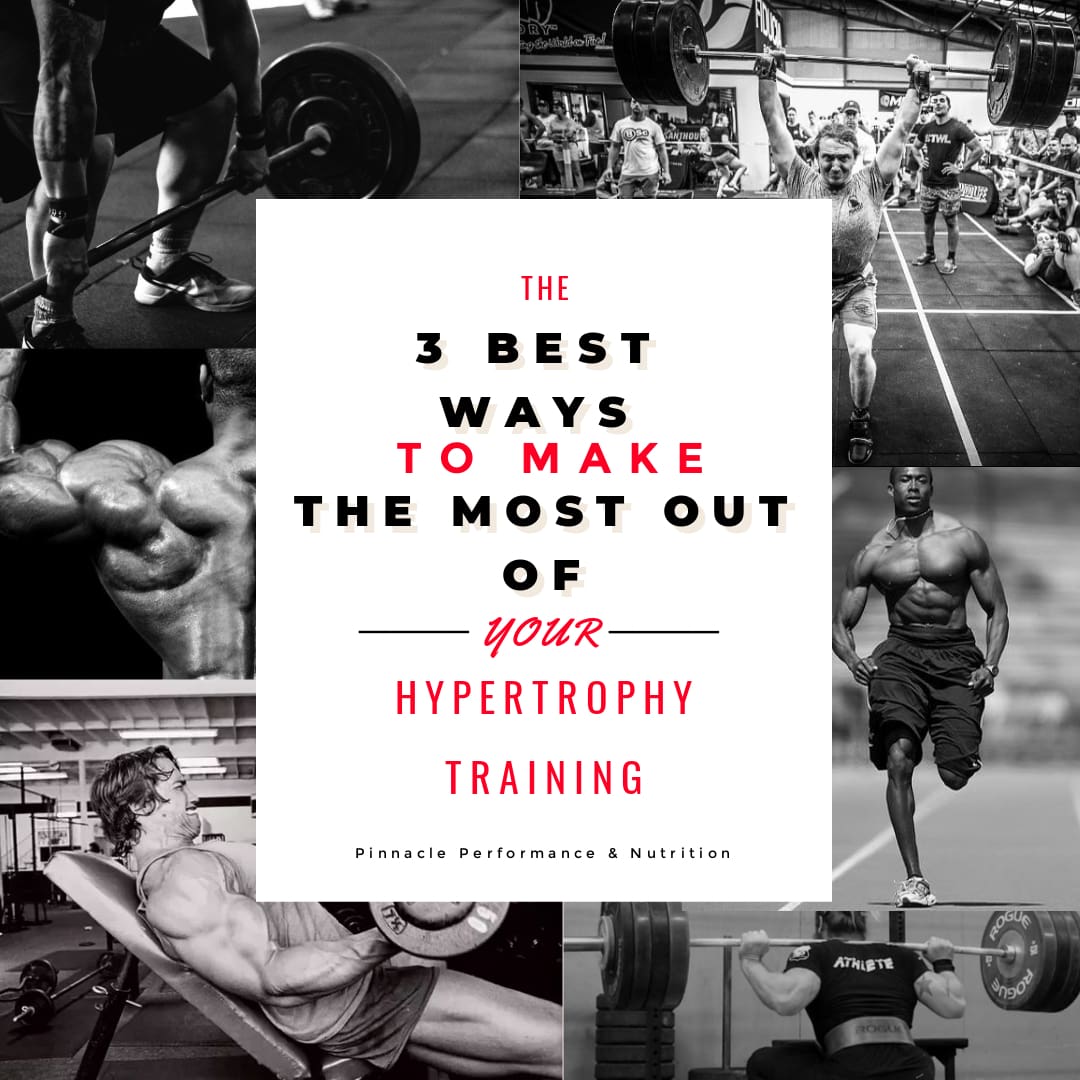 3 Best Ways to make the most out of your Hypertrophy Training