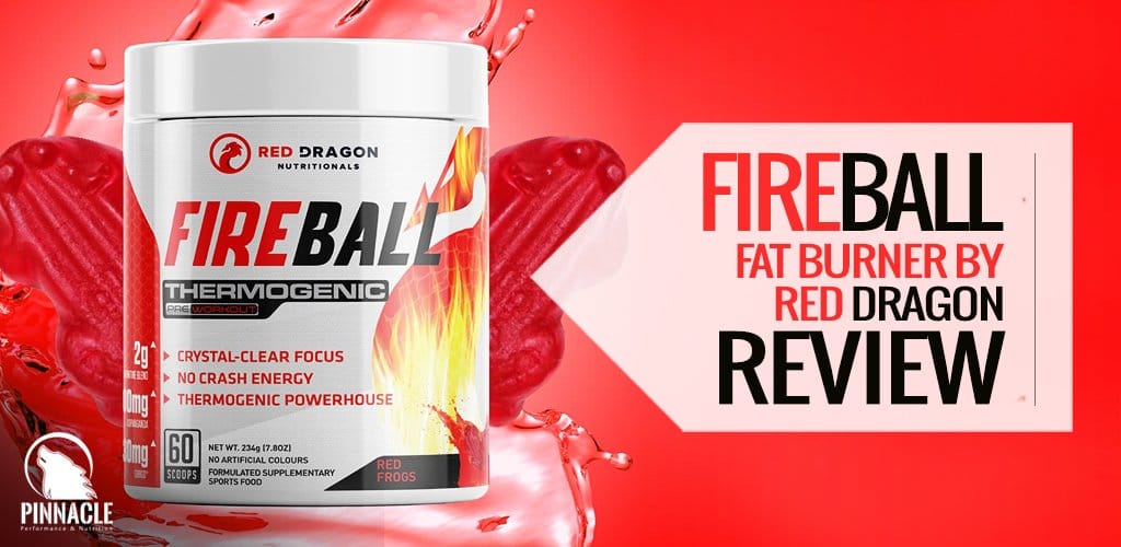 Fireball Fat Burner By Red Dragon Product Review