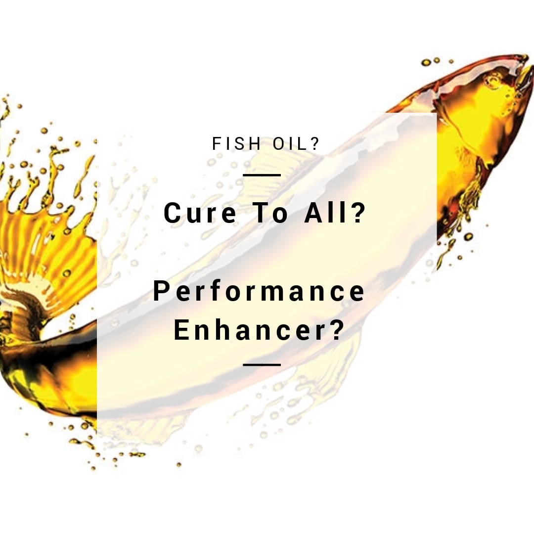 Fish Oil: Cure-All?... Performance Enhancer?