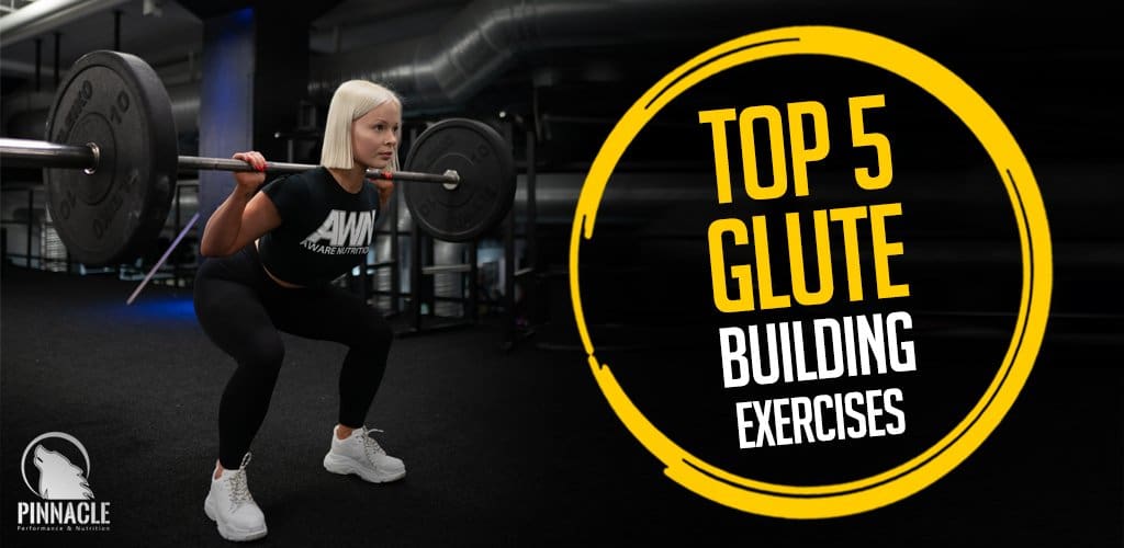 Top 5 Glute Building Exercises